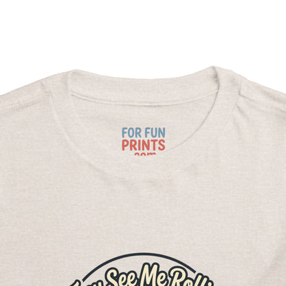 Toddler Tee - They See Me Rollin'