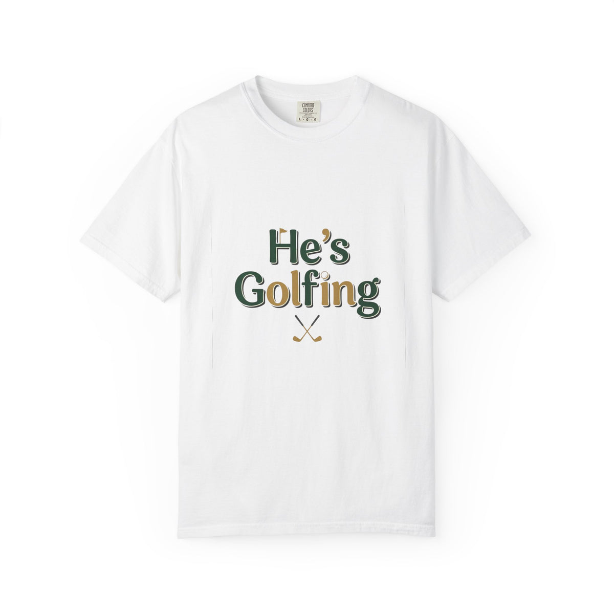 Comfort Colors SS T-Shirt *No Pocket* — He's Golfing