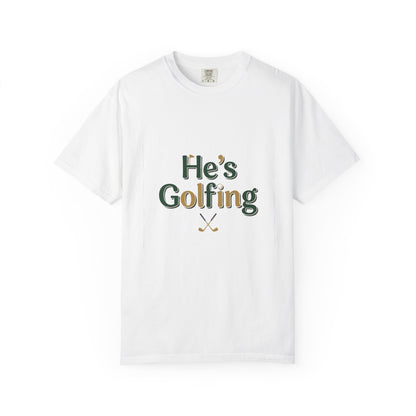 Comfort Colors SS T-Shirt *No Pocket* — He's Golfing