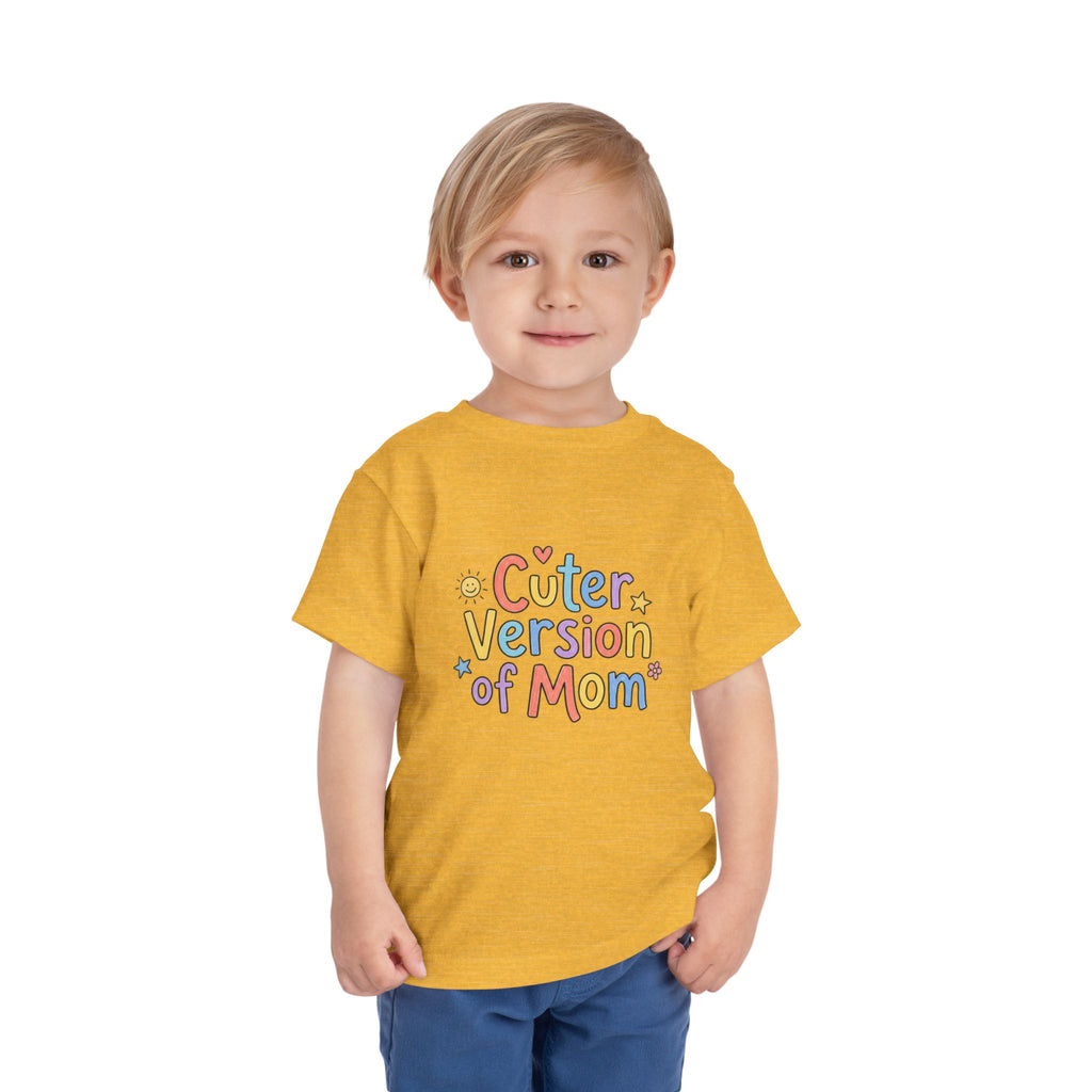 Toddler Tee — Cuter Version of Mom