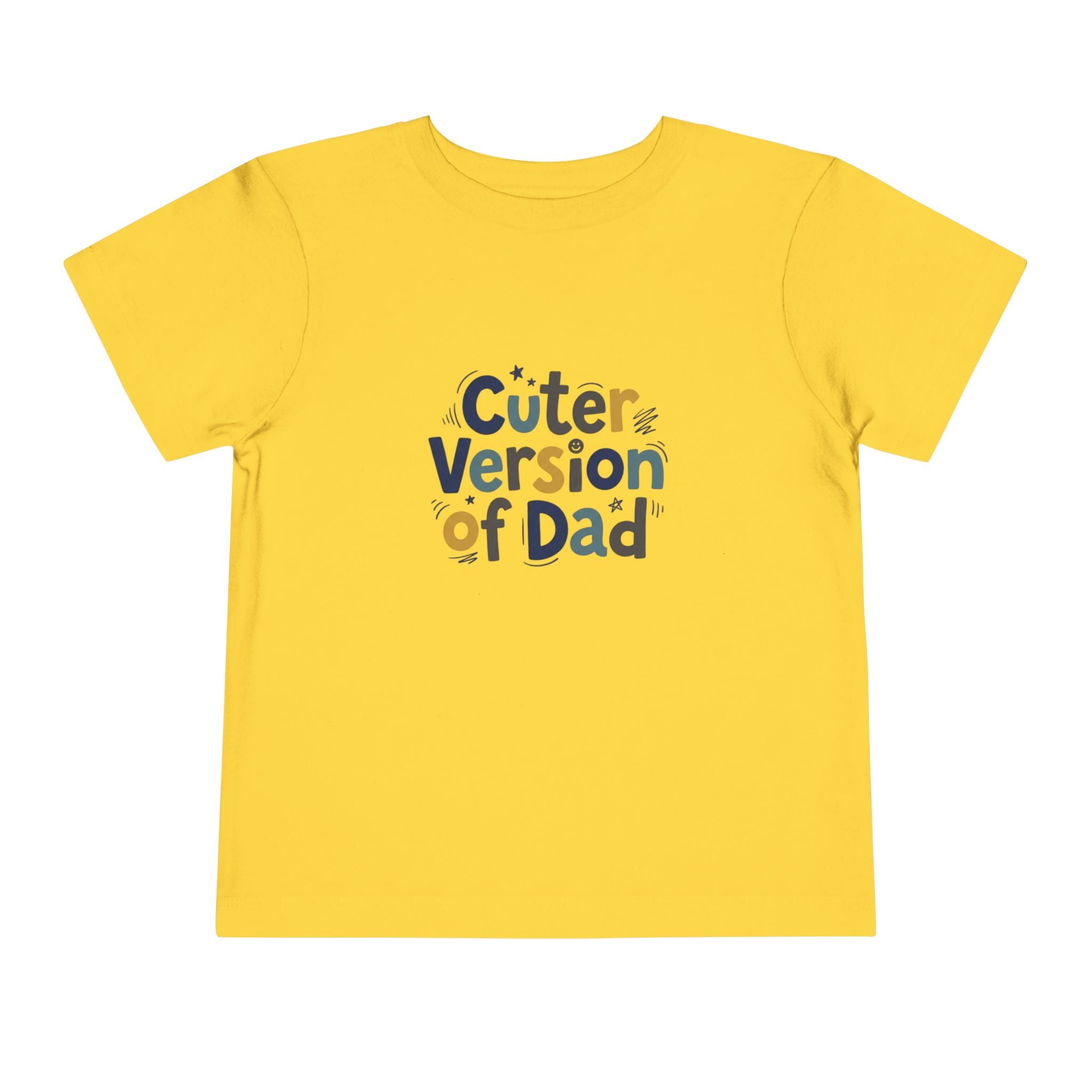 Toddler Tee - Cuter Version of Dad