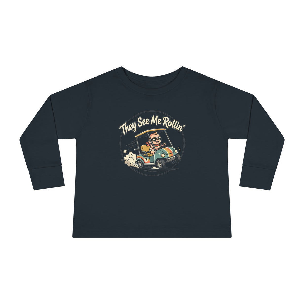 Toddler Long Sleeve Tee — They See Me Rollin