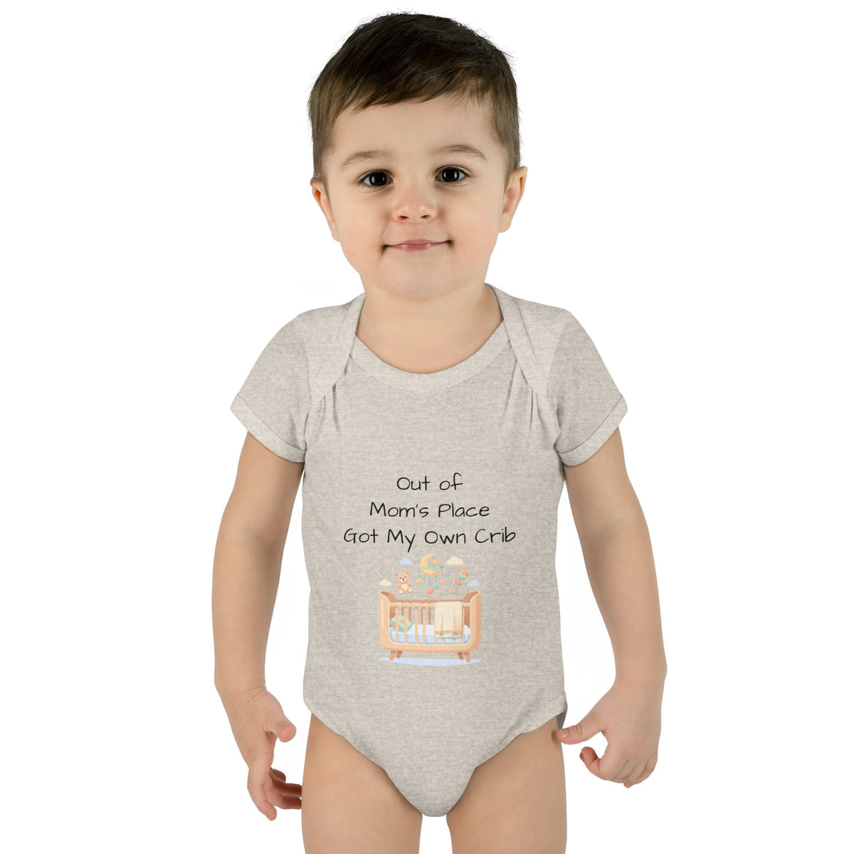 Infant Onesie - Out of Mom's Place Got My Own Crib