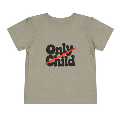 Toddler Short Sleeve Tee - Only Child Crossed Out