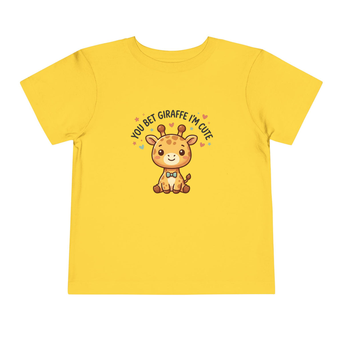 Toddler Tee – You Bet Giraffe I'm Cute