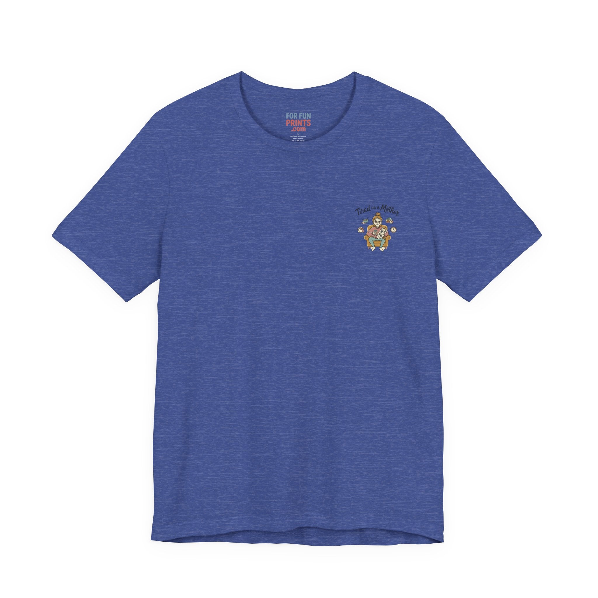 Unisex SS T-Shirt - Tire as a Mother