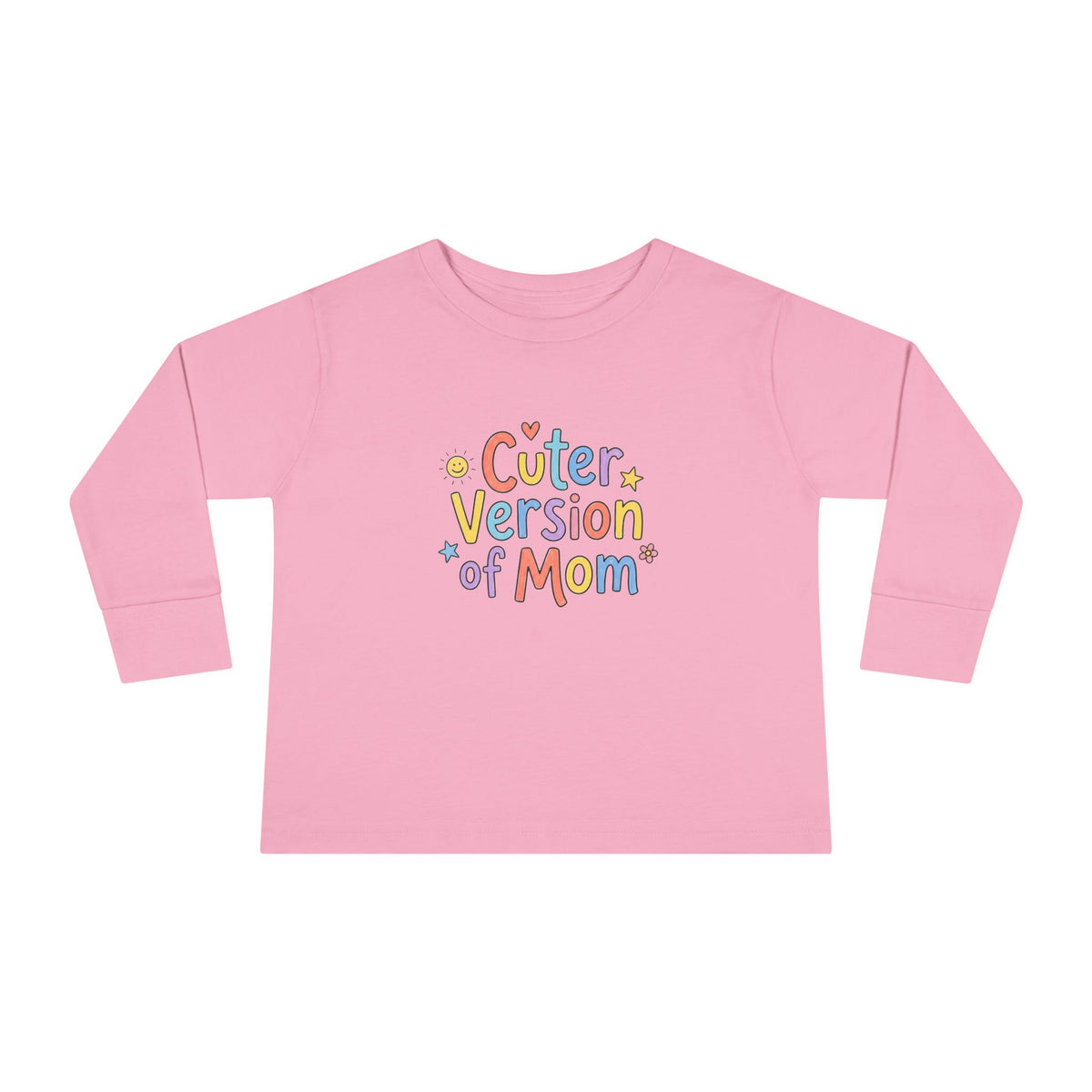 Toddler Long Sleeve Tee — Cuter Version of Mom