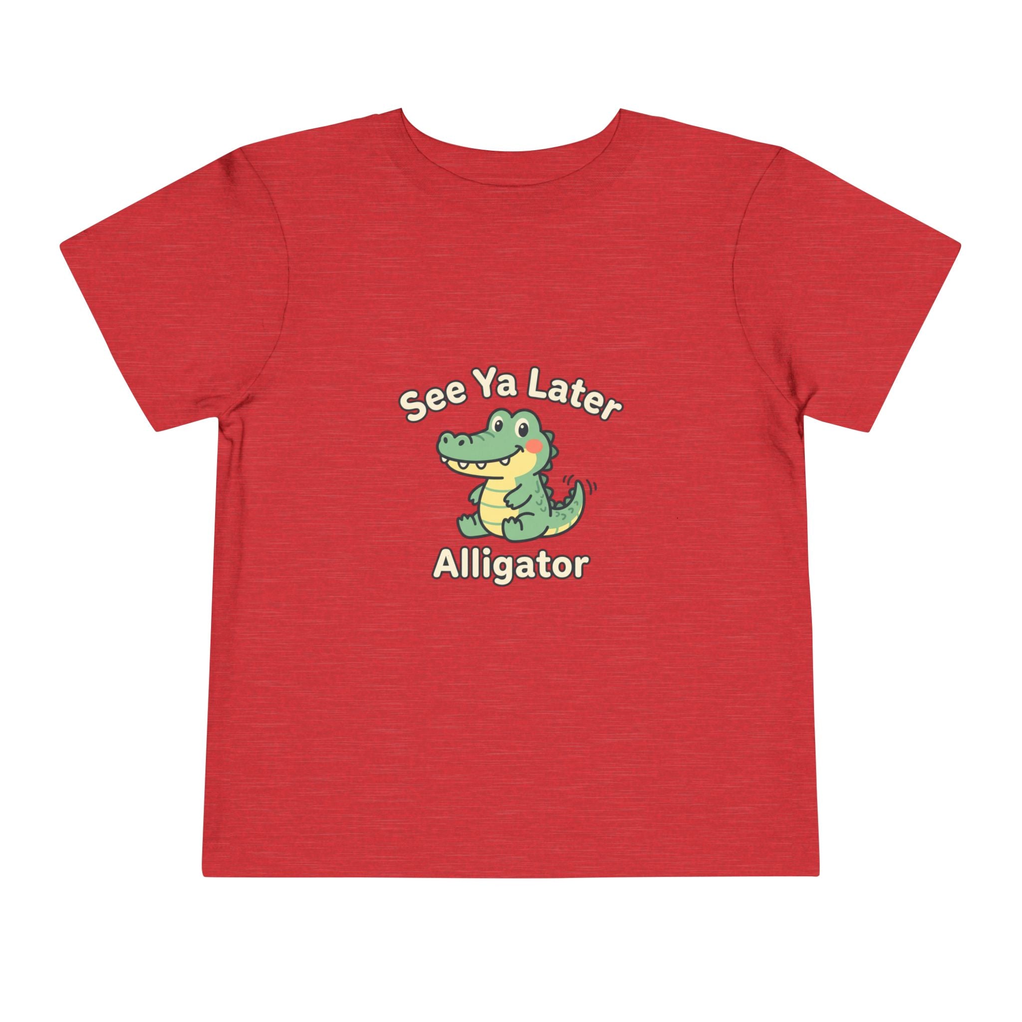 Toddler Tee — See Ya Later Alligator
