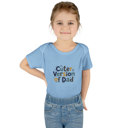 Infant Onesie - Cuter Version of Dad