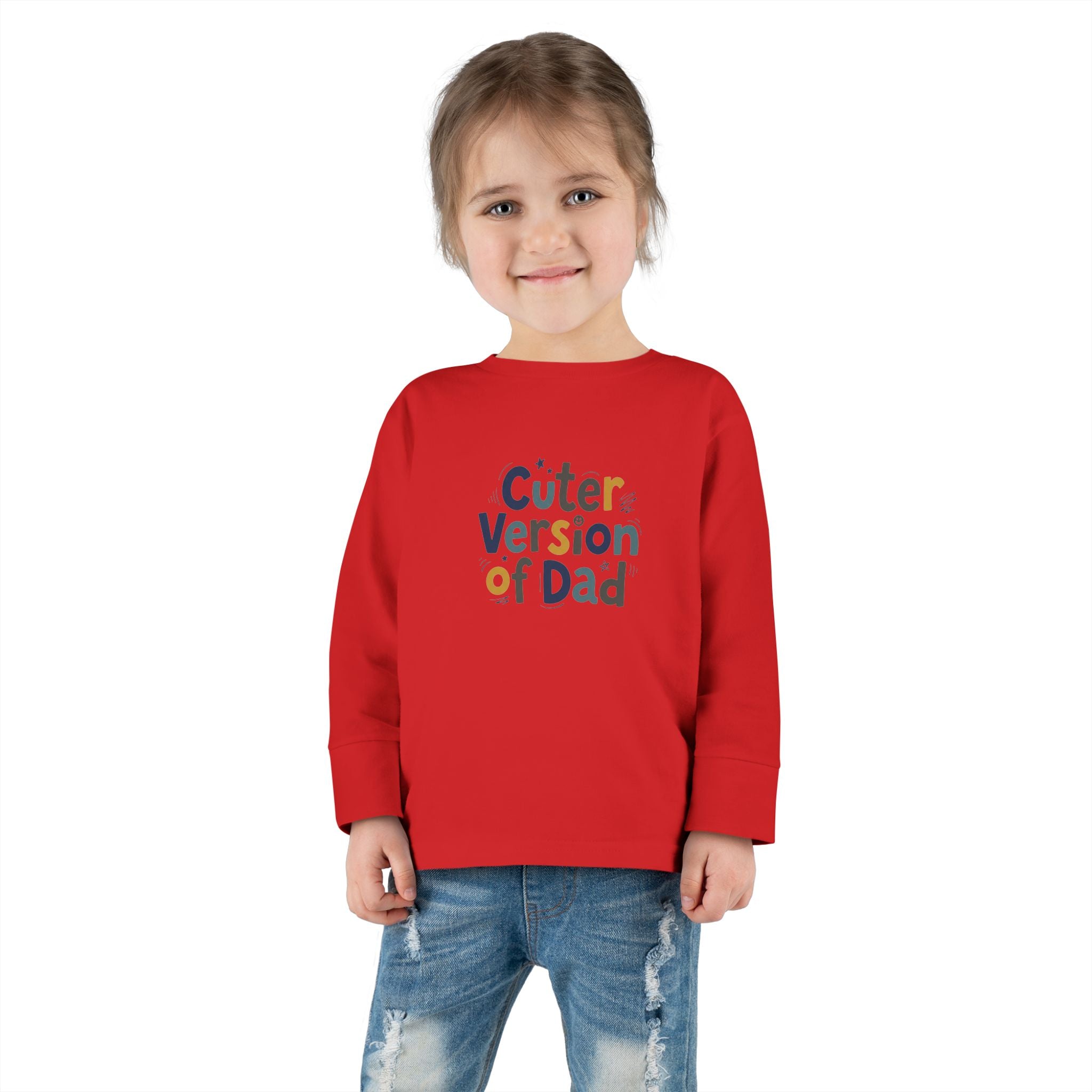 Toddler Long Sleeve Tee — Cuter Version of Dad