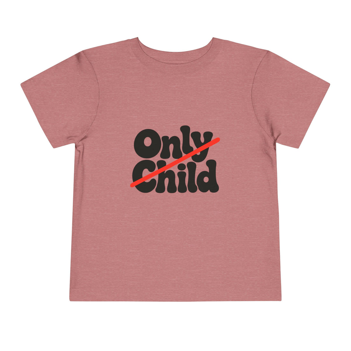 Toddler Short Sleeve Tee - Only Child Crossed Out