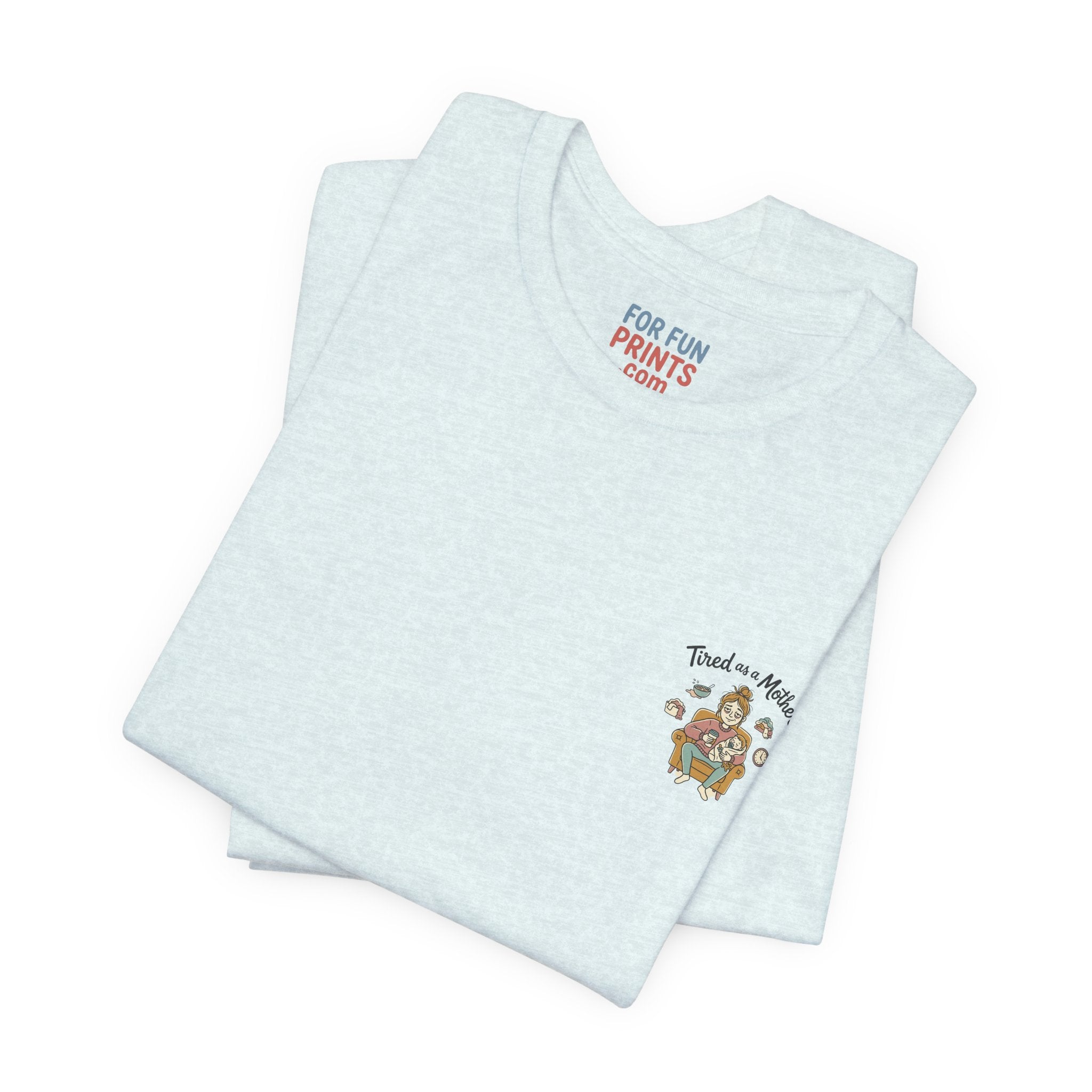 Unisex SS T-Shirt - Tire as a Mother