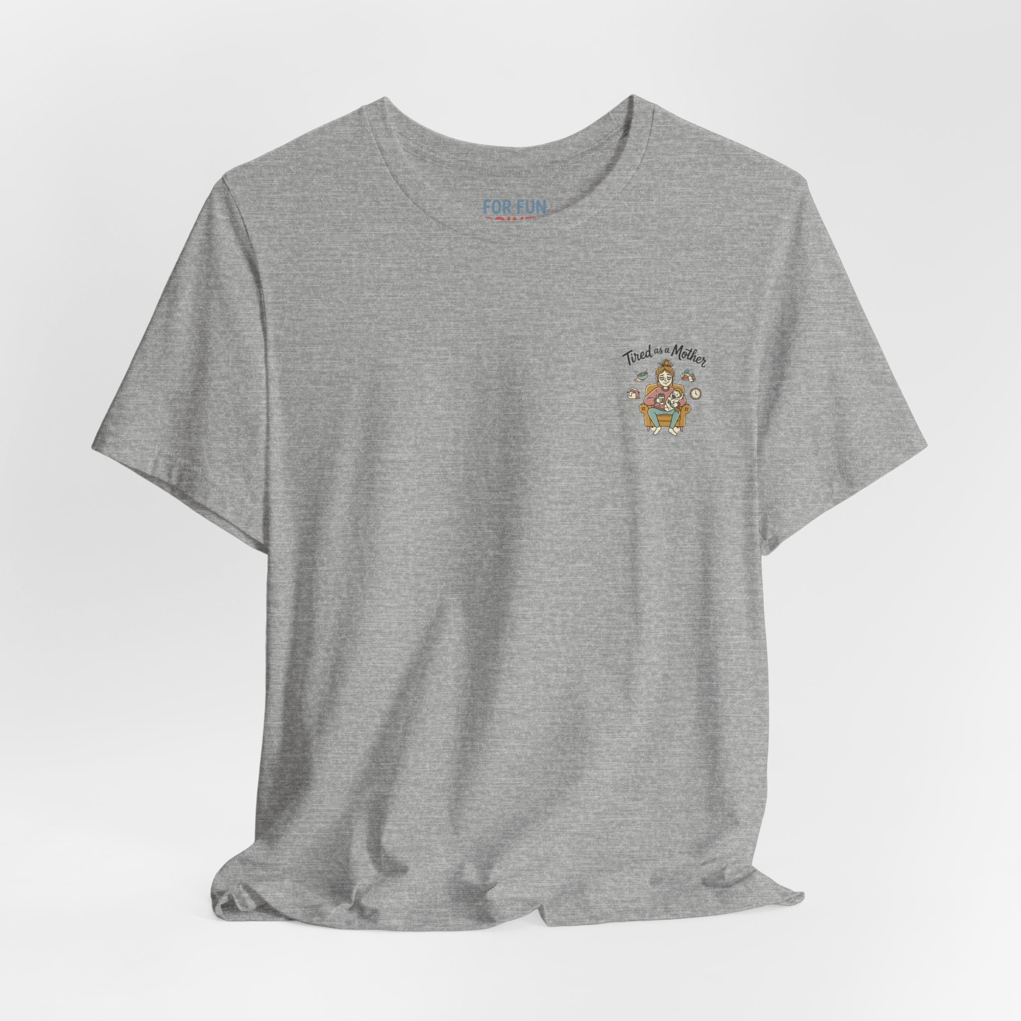 Unisex SS T-Shirt - Tire as a Mother
