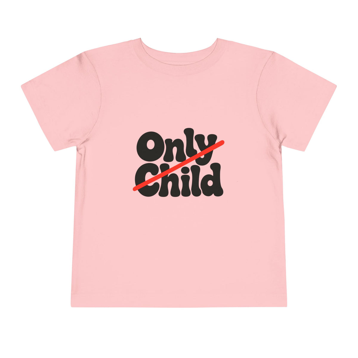 Toddler Short Sleeve Tee - Only Child Crossed Out