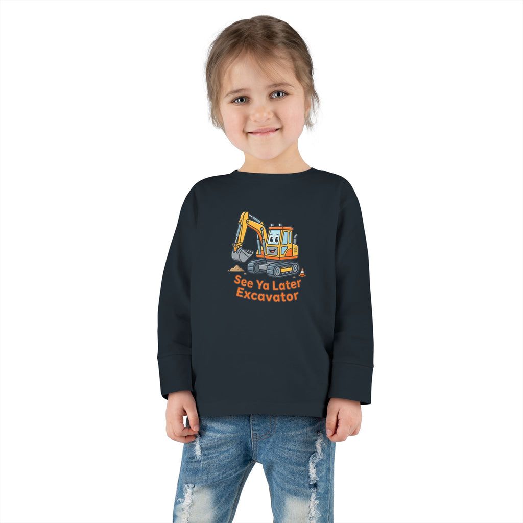 Toddler Long Sleeve Tee — See Ya Later Excavator