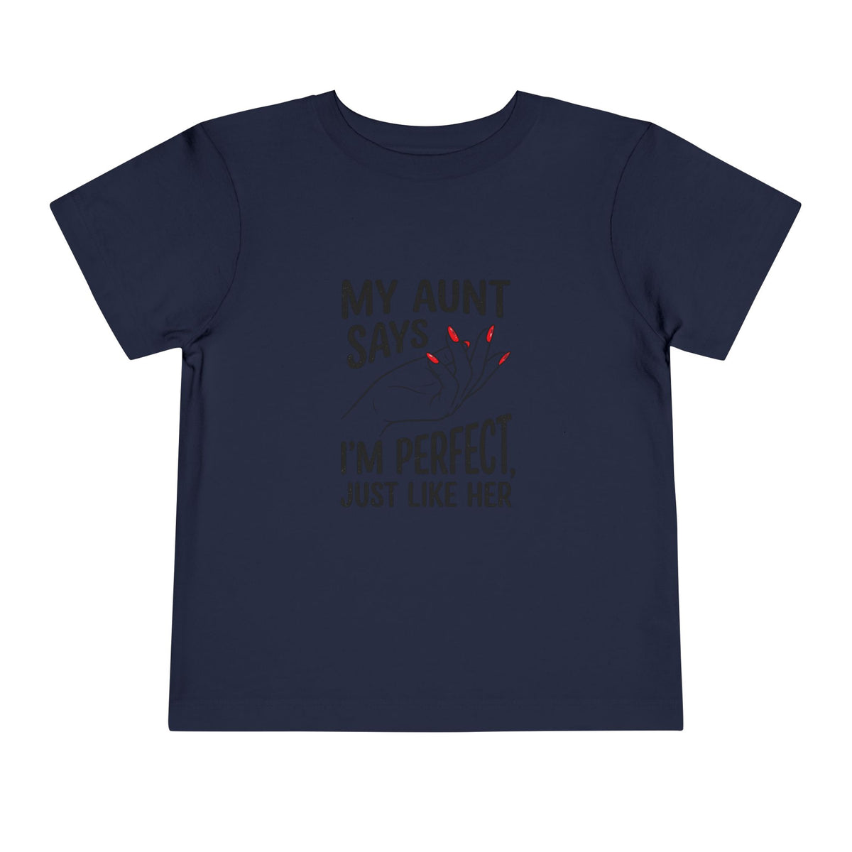 Toddler Short Sleeve Tee - My Aunt Says I'm Perfect, Just Like Her