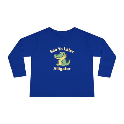 Toddler Long Sleeve Tee — See Ya Later Alligator