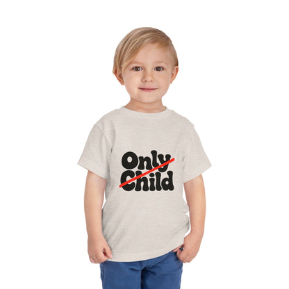 Toddler Short Sleeve Tee - Only Child Crossed Out