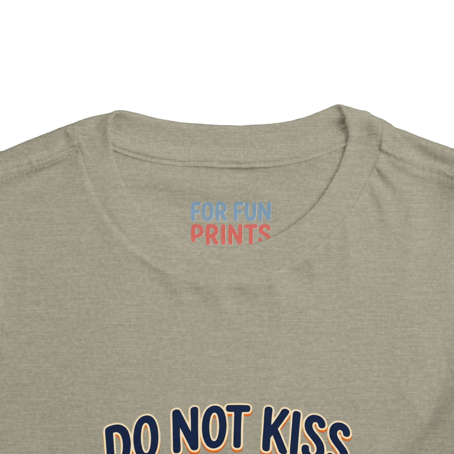 Do Not Kiss Me If I Am Nacho Baby Toddler Tee