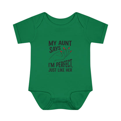 Infant Onesie — My Aunt Says I’m Perfect, Just Like Her