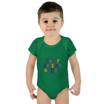 Infant Onesie - Cuter Version of Dad