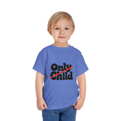 Toddler Short Sleeve Tee - Only Child Crossed Out