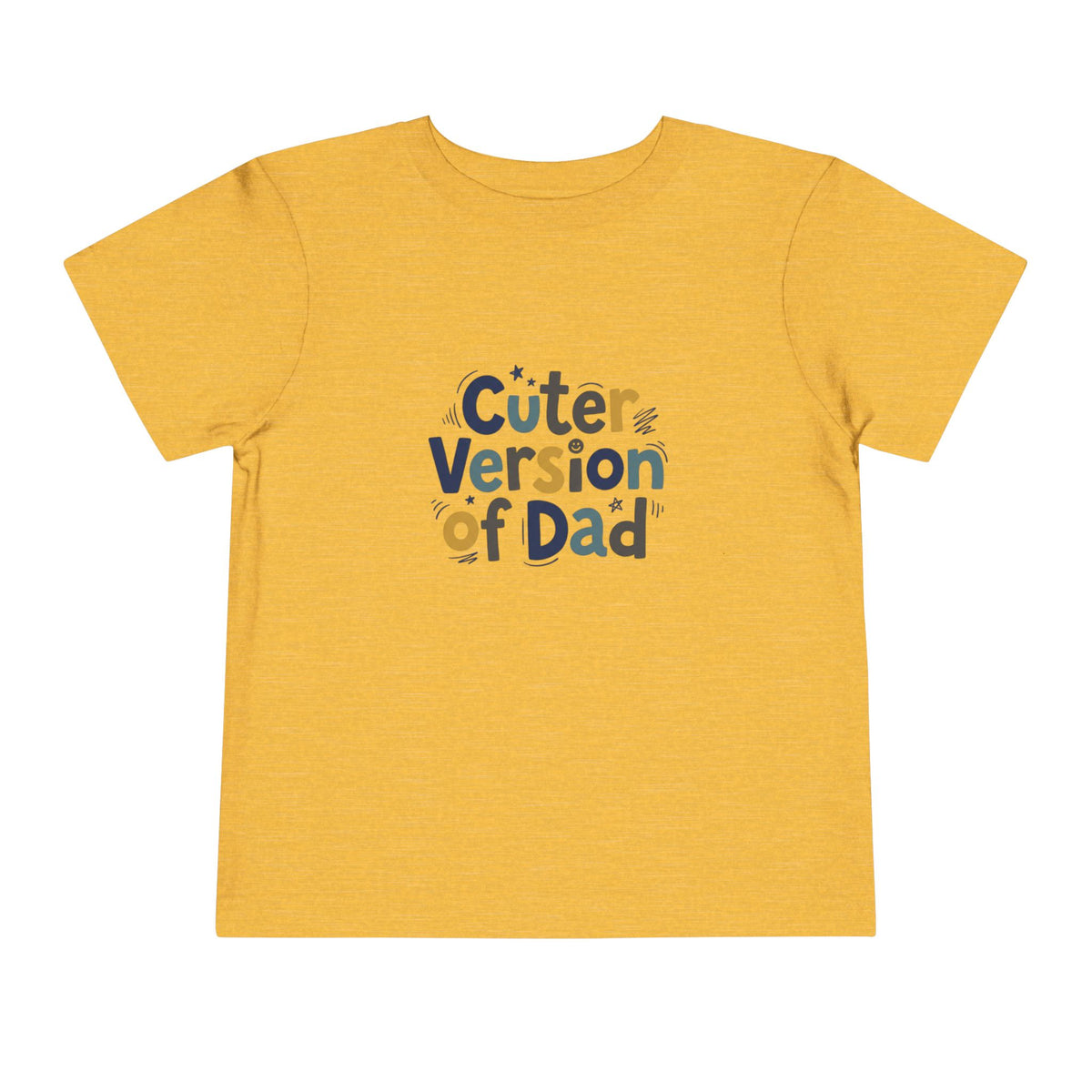 Toddler Tee - Cuter Version of Dad