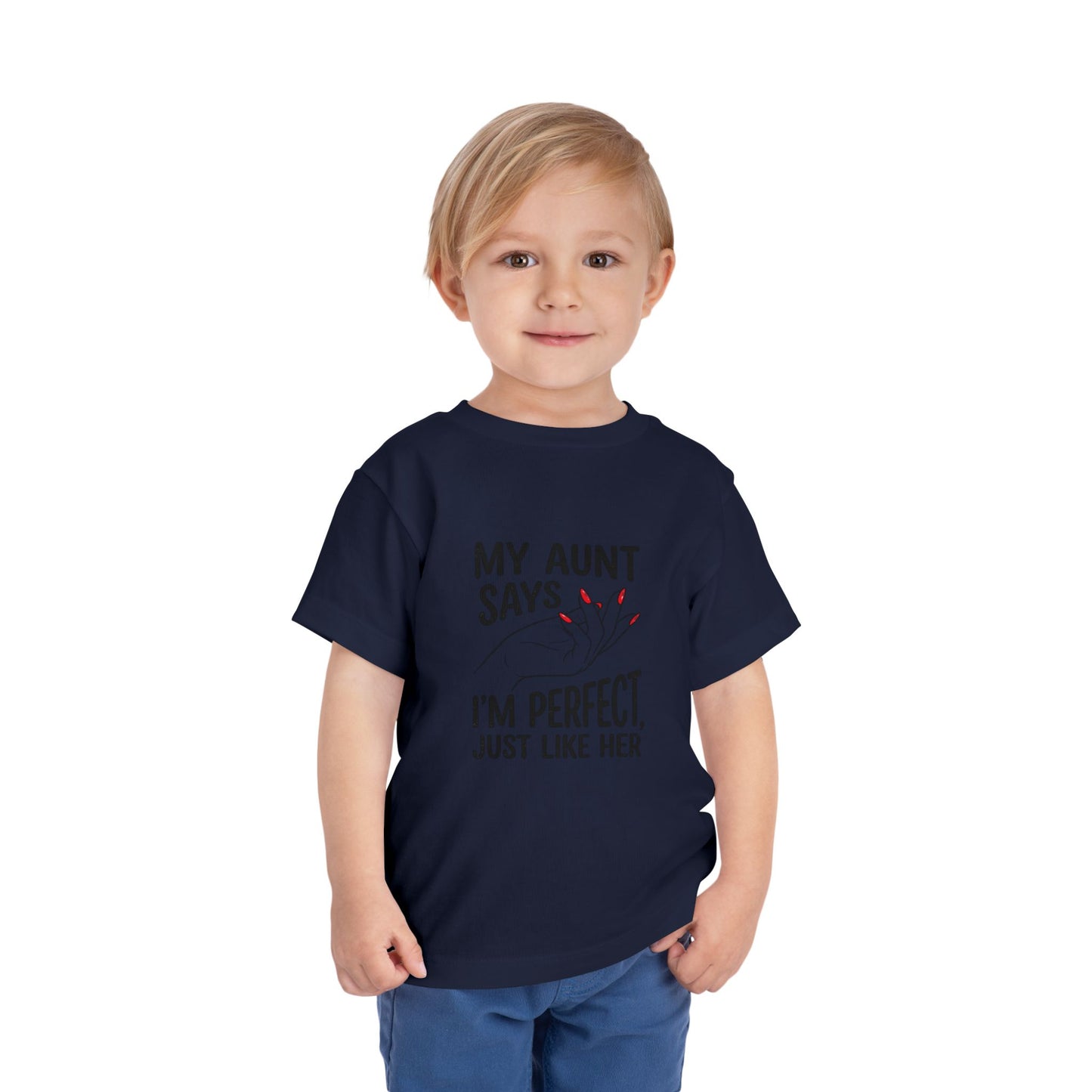 Toddler Short Sleeve Tee - My Aunt Says I'm Perfect, Just Like Her