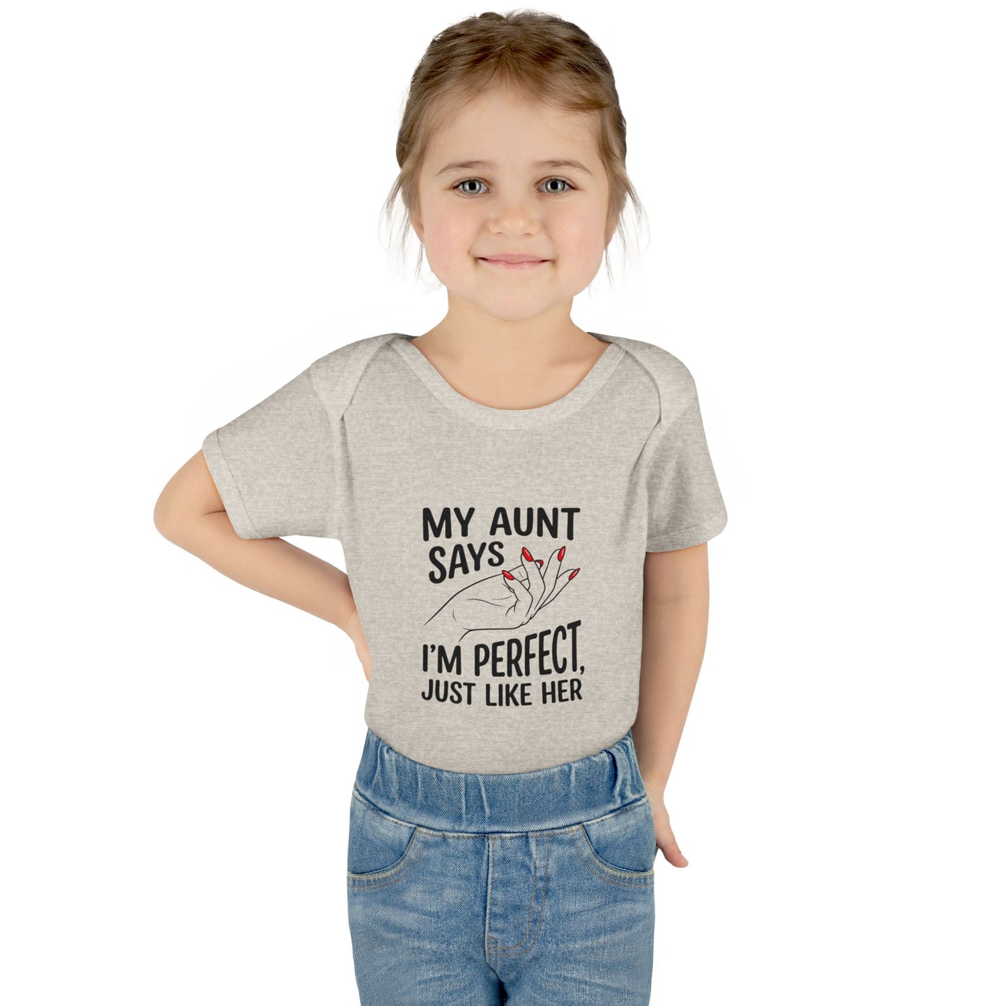 Infant Onesie — My Aunt Says I’m Perfect, Just Like Her