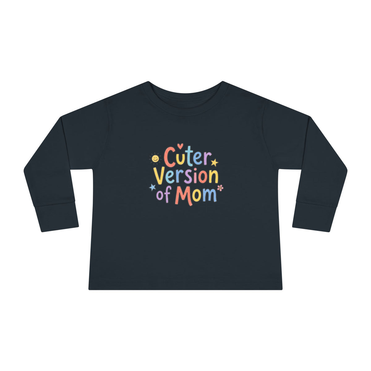 Toddler Long Sleeve Tee — Cuter Version of Mom