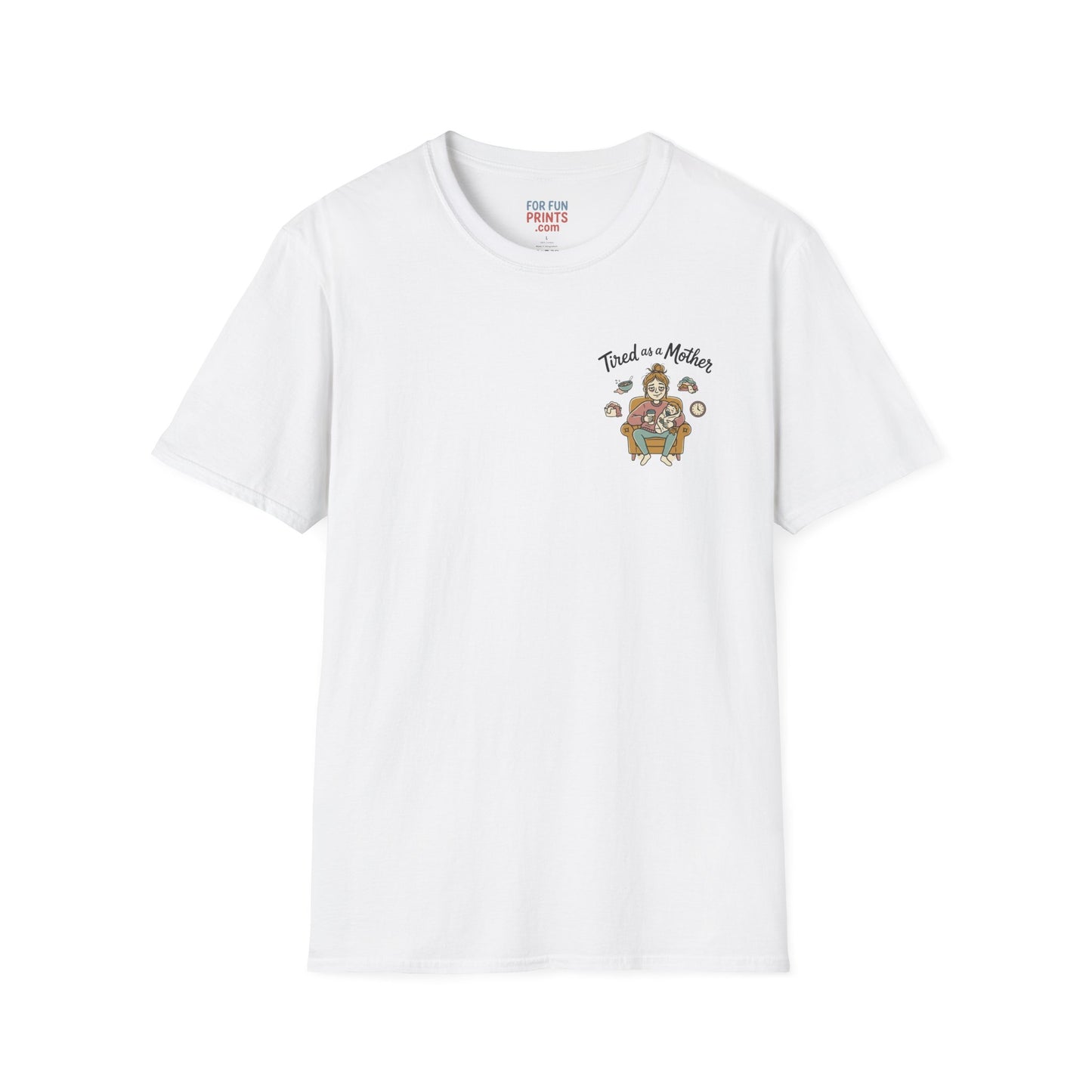 Unisex SS T-Shirt - Tired as a Mother