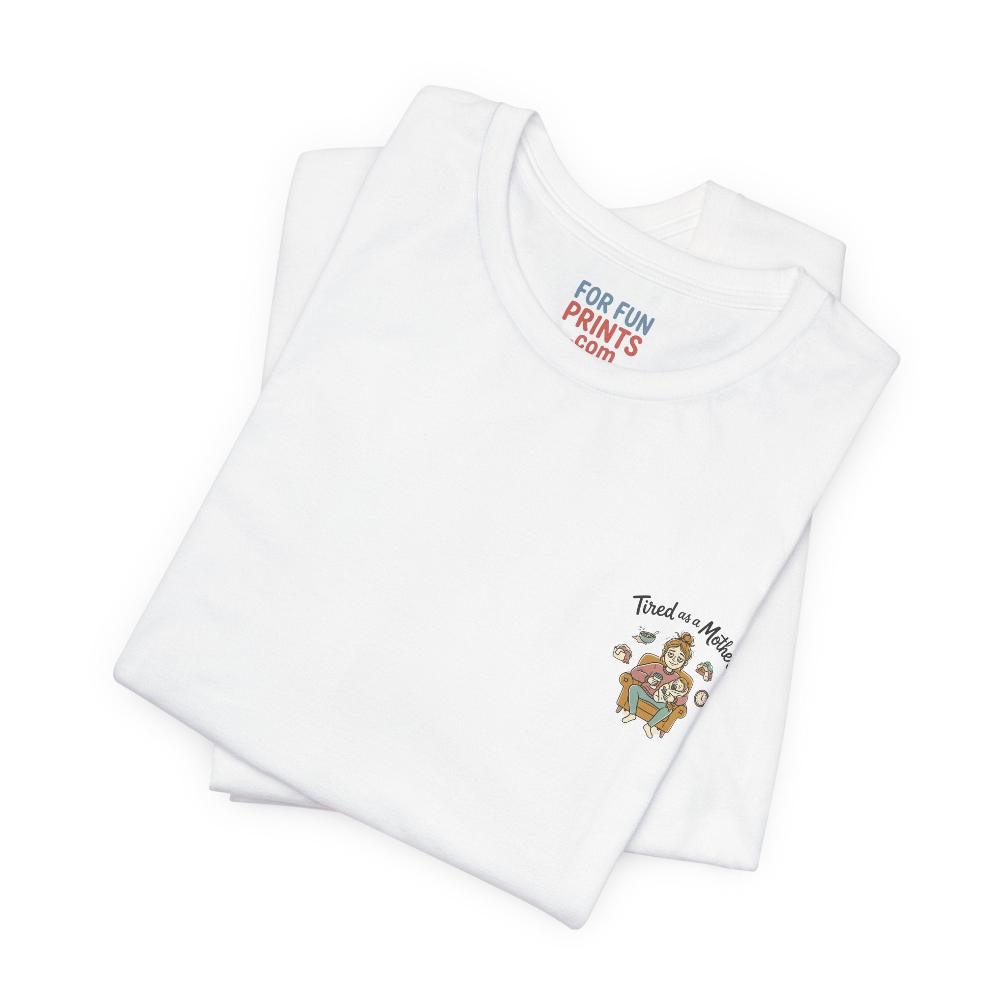 Unisex SS T-Shirt - Tire as a Mother