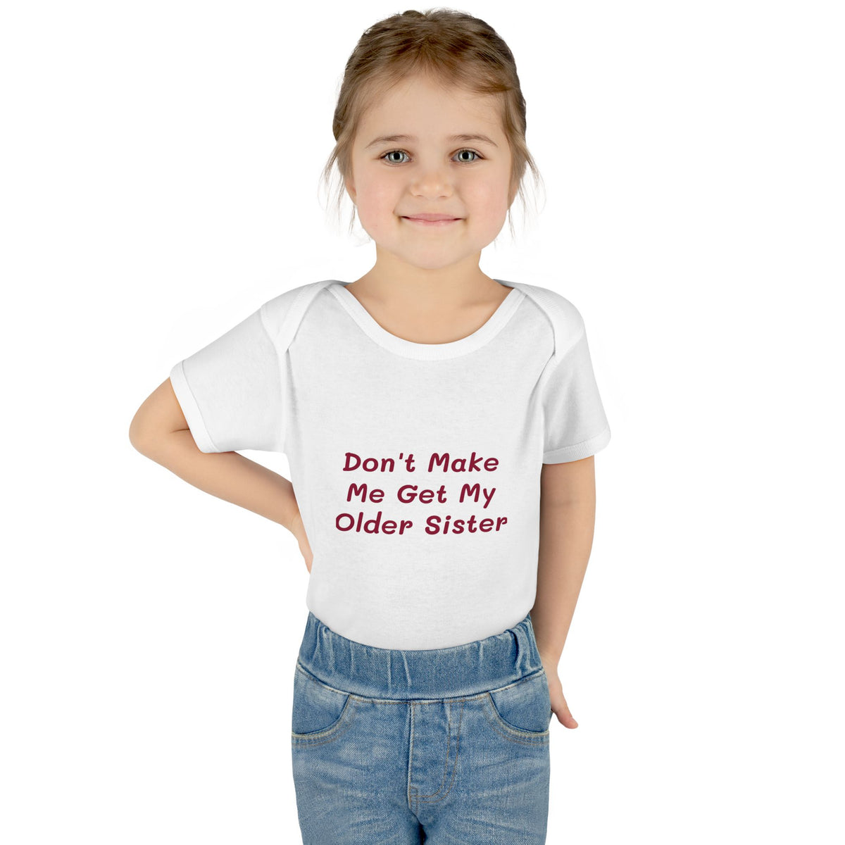 Infant Onesie - Don't Make Me Get My Older Sister