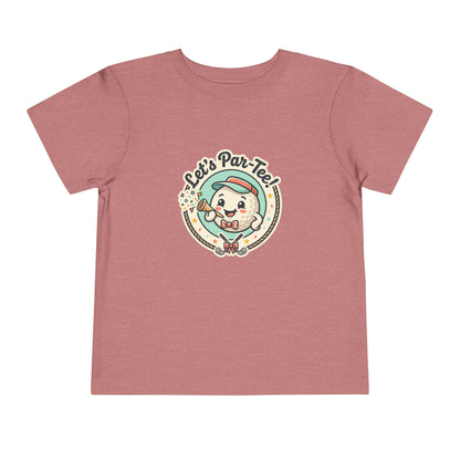Toddler Tee - Let's Par-Tee
