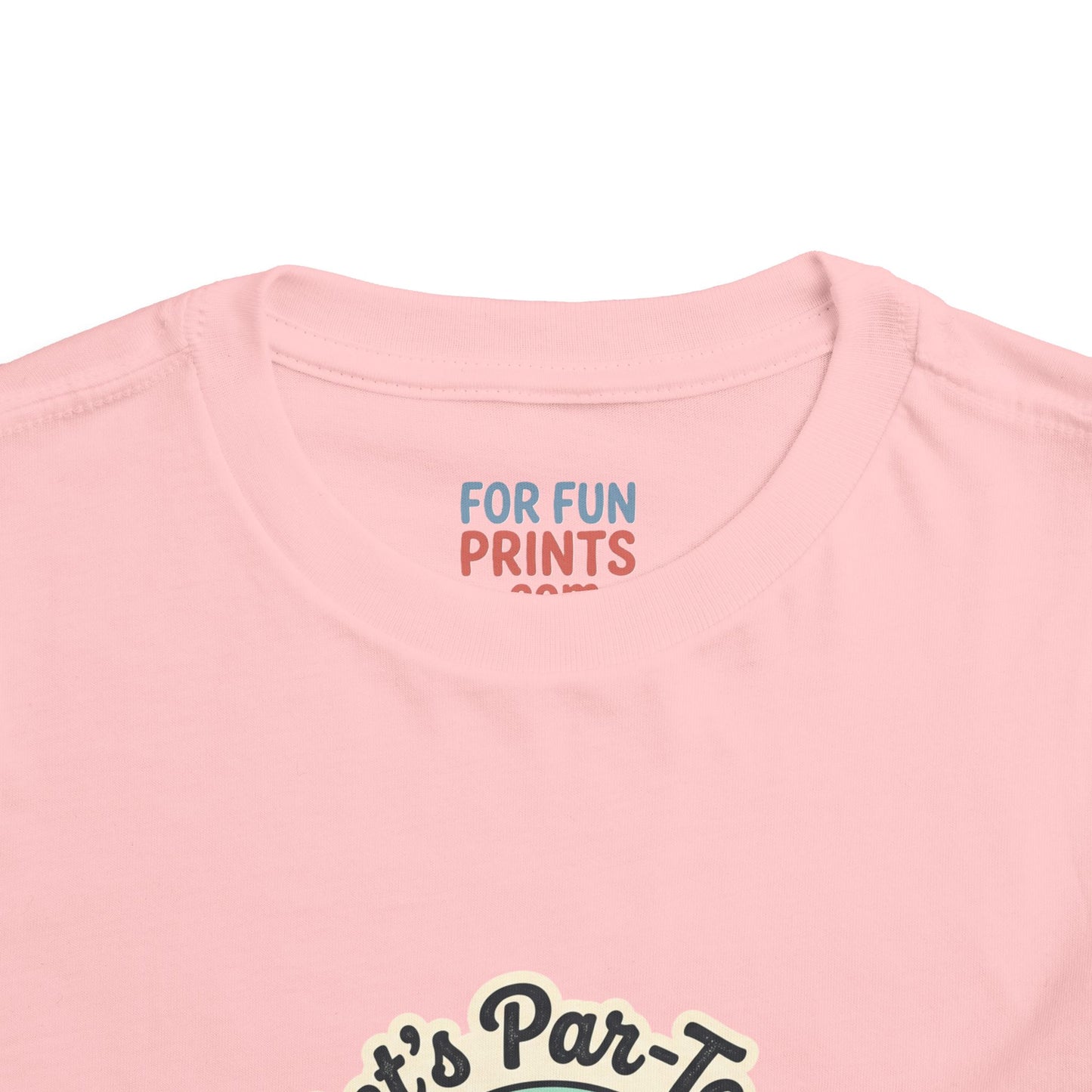Toddler Tee - Let's Par-Tee