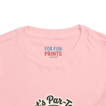 Toddler Tee - Let's Par-Tee