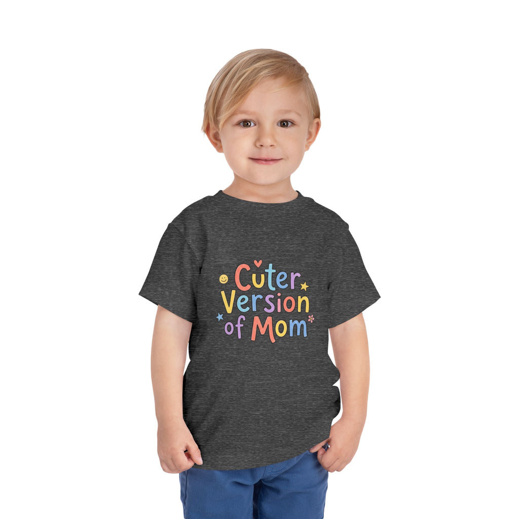 Toddler Tee — Cuter Version of Mom