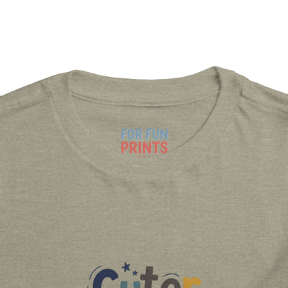 Toddler Tee - Cuter Version of Dad