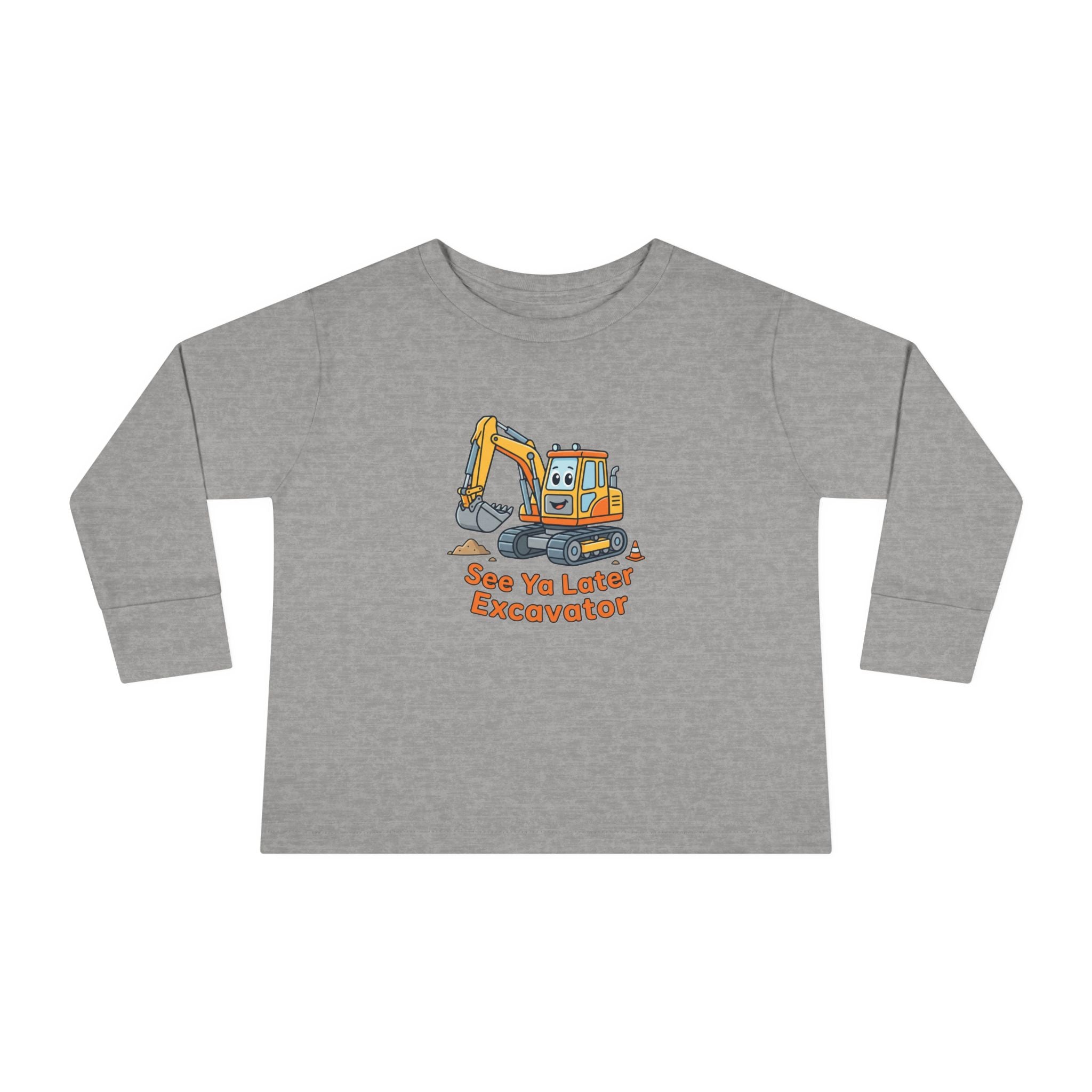 Toddler Long Sleeve Tee — See Ya Later Excavator