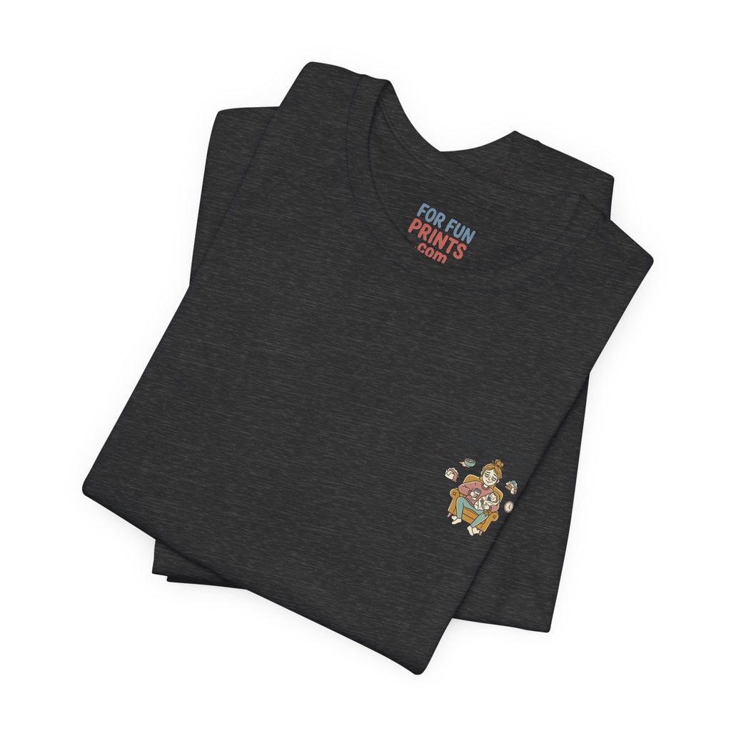 Unisex SS T-Shirt - Tire as a Mother