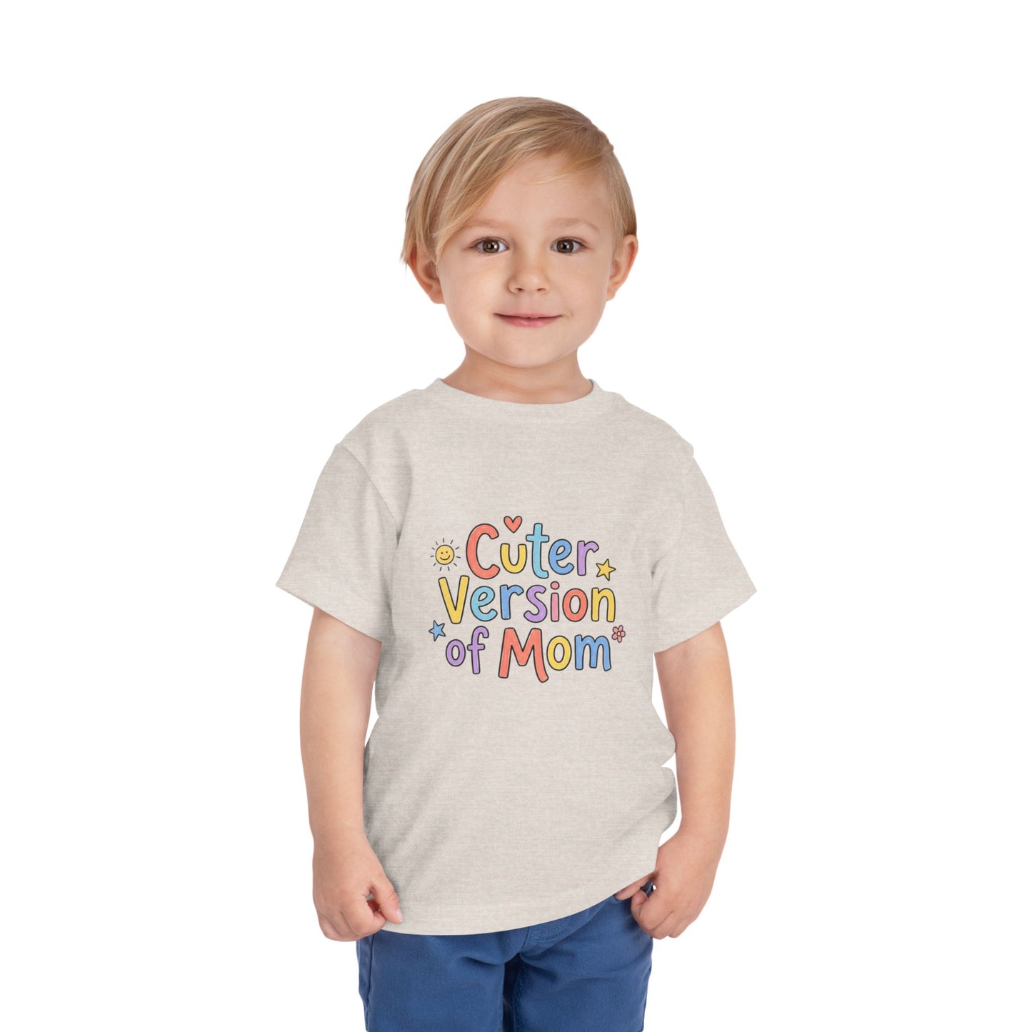Toddler Tee — Cuter Version of Mom