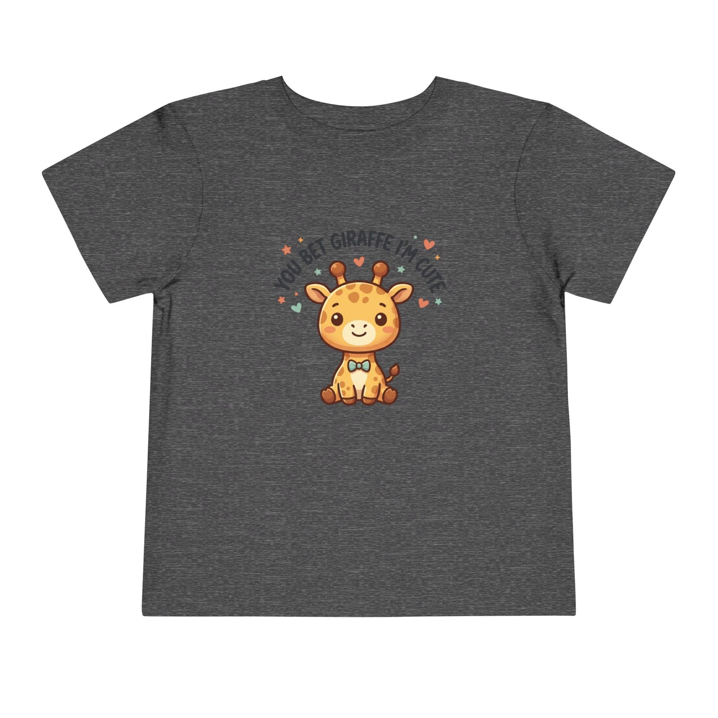 Toddler Tee – You Bet Giraffe I'm Cute