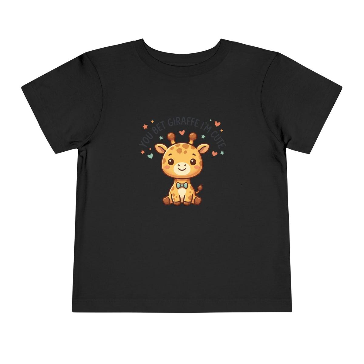 Toddler Tee – You Bet Giraffe I'm Cute