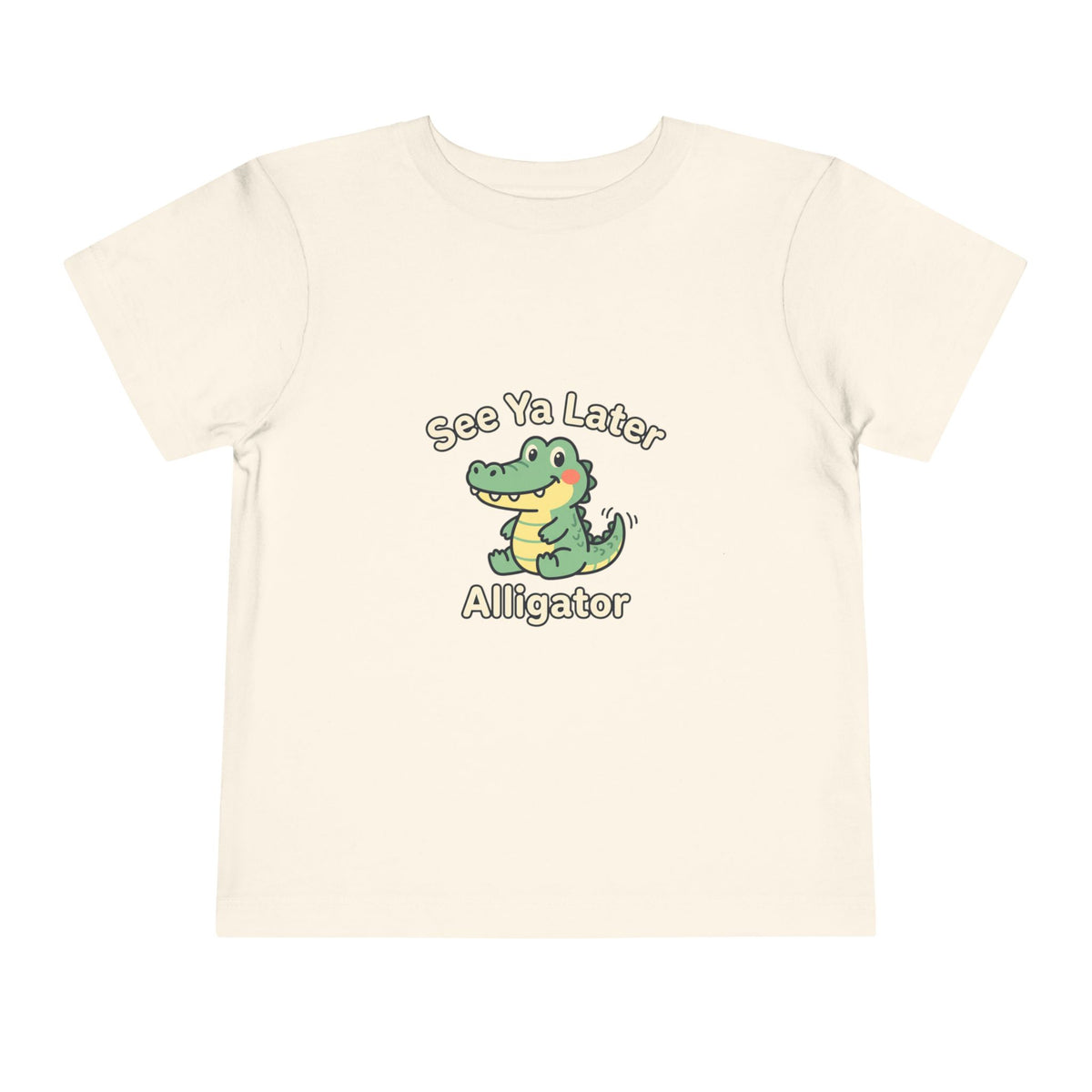 Toddler Tee — See Ya Later Alligator