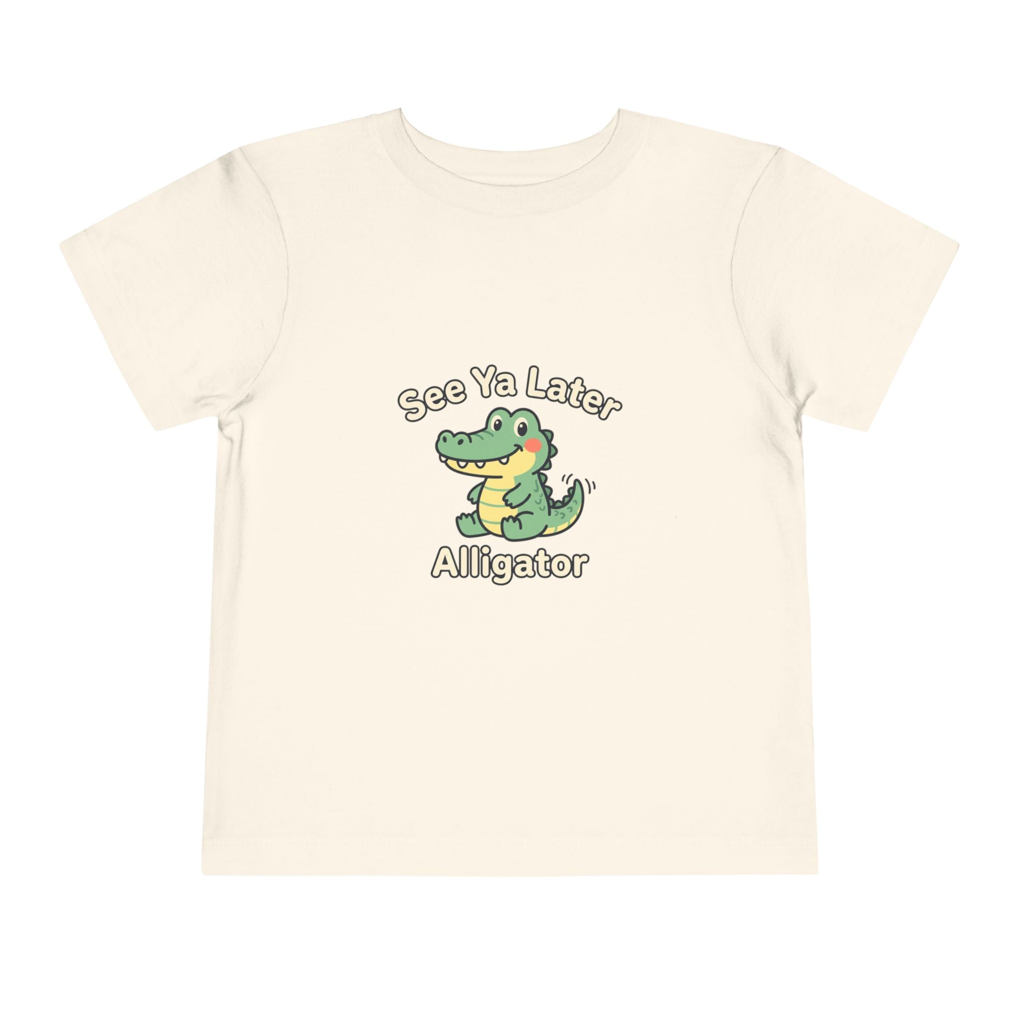 Toddler Tee — See Ya Later Alligator