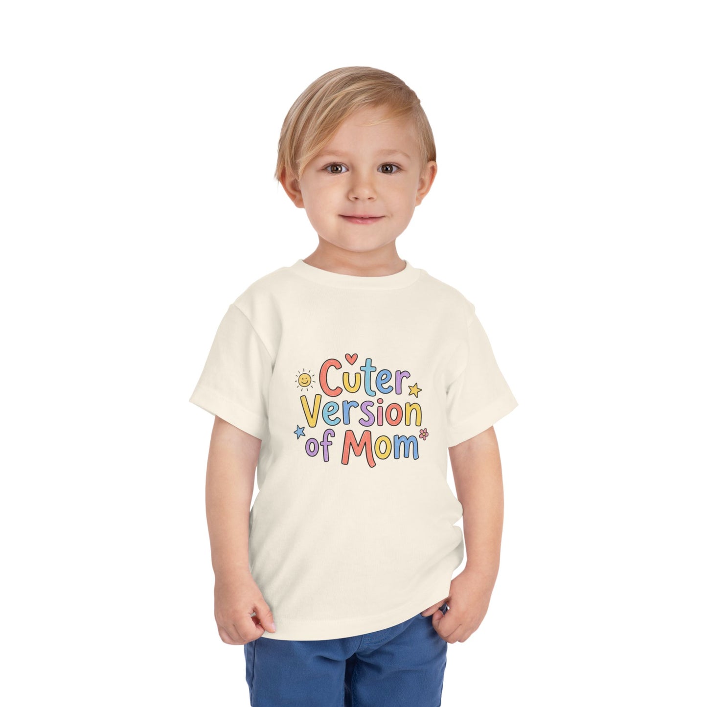 Toddler Tee — Cuter Version of Mom