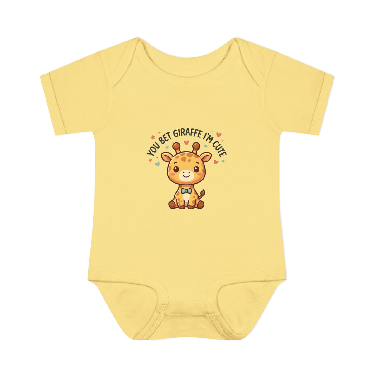 Infant Onesie - You Bet Giraffe I’m Cute