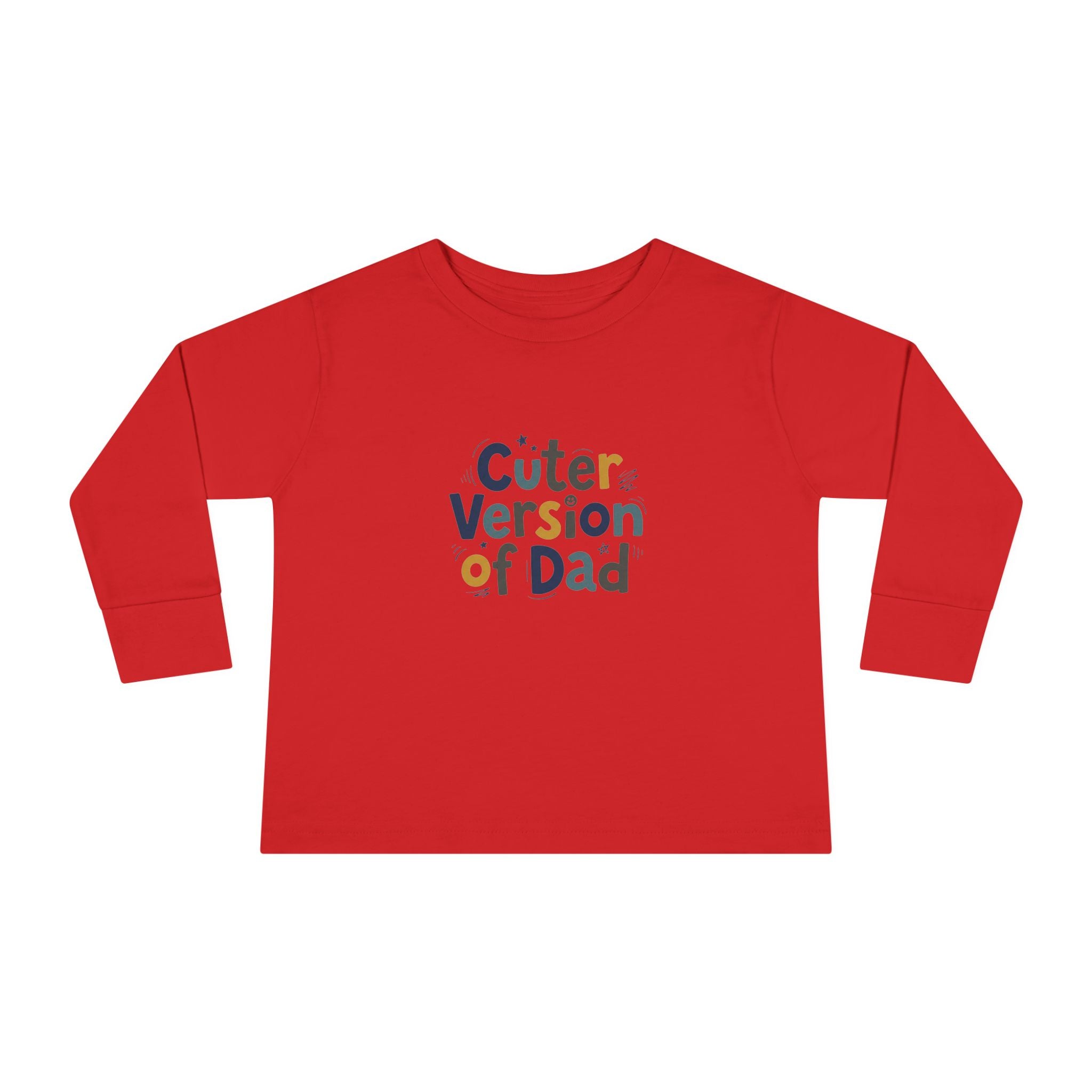 Toddler Long Sleeve Tee — Cuter Version of Dad