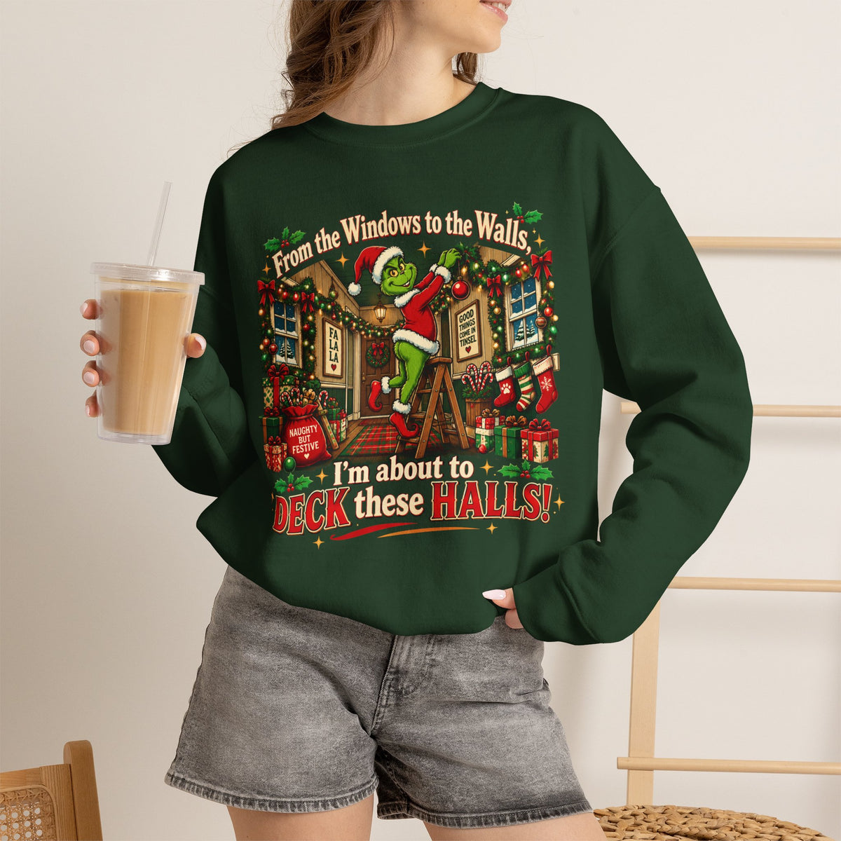 From the Windows to the Walls, I’m About to Deck These Halls Christmas Sweatshirt