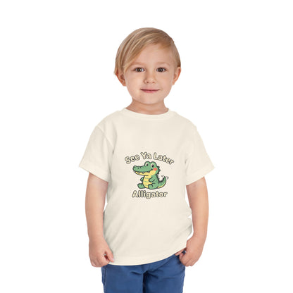 Toddler Tee — See Ya Later Alligator